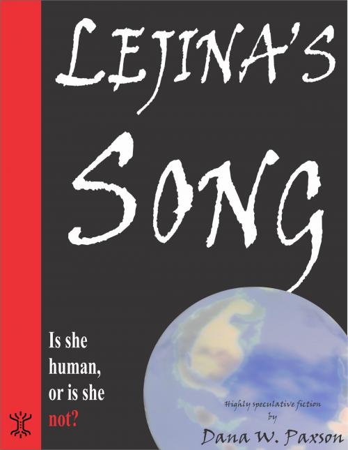 Cover of the book Lejina's Song by Dana Paxson, Dana Paxson Studio