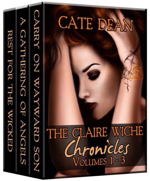 Cover of the book The Claire Wiche Chronicles Volumes 1-3 by Cate Dean, Pentam Press