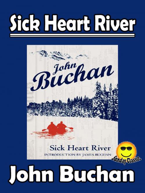 Cover of the book Sick Heart River by John Buchan, Sunday_Classic