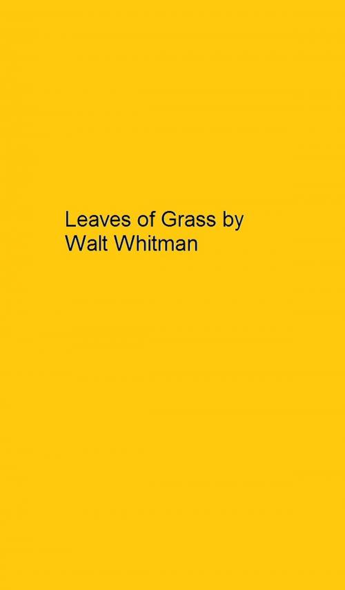 Cover of the book Leaves of Grass by Walt Whitman by Walt Whitman, Dumkerng Passara