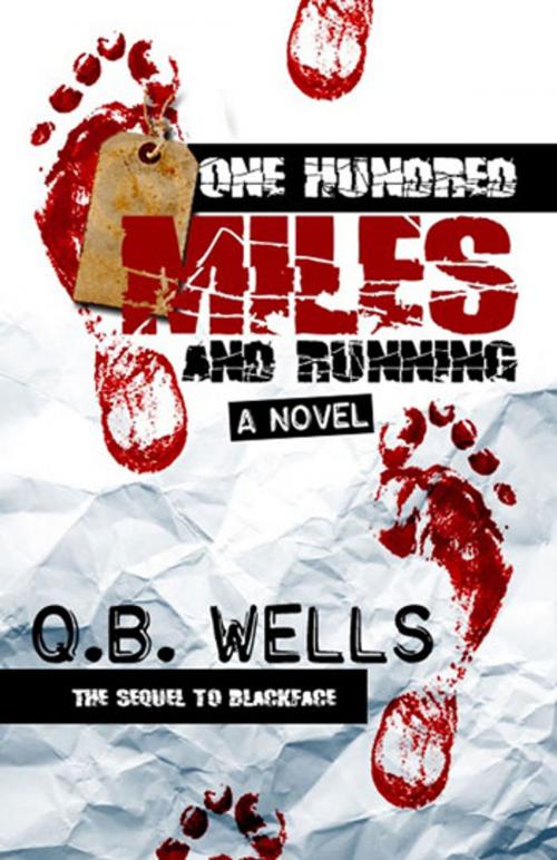 Cover of the book Blackface 2: One Hundred Miles and Running by Q.B. Wells, Art Official Media LLC
