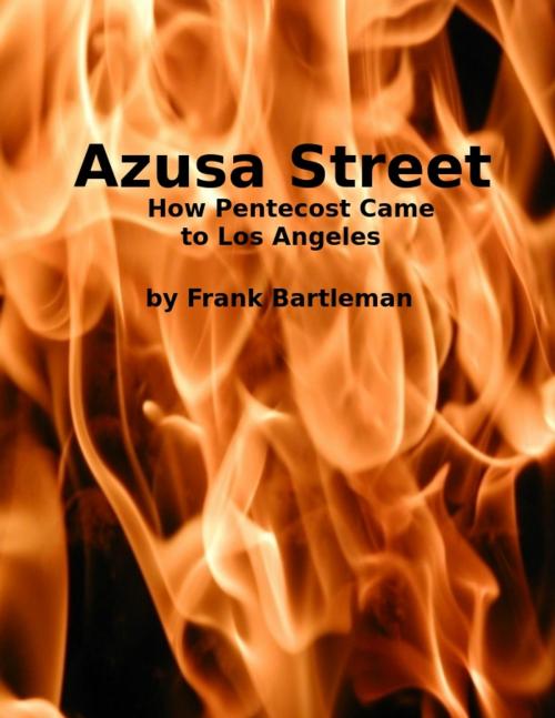 Cover of the book Azusa Street by Frank Bartleman, Jawbone Digital