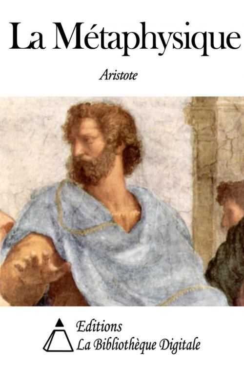 Cover of the book La Métaphysique by Aristote, Editions la Bibliothèque Digitale