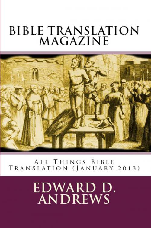 Cover of the book BIBLE TRANSLATION MAGAZINE: All Things Bible Translation (January 2013) by Edward D. Andrews, Bible-Translation.Net Books