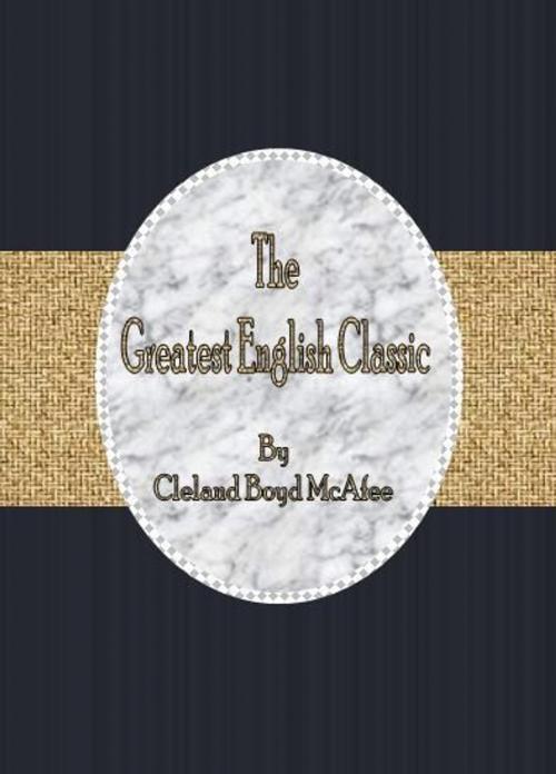 Cover of the book The Greatest English Classic by Cleland Boyd McAfee, cbook
