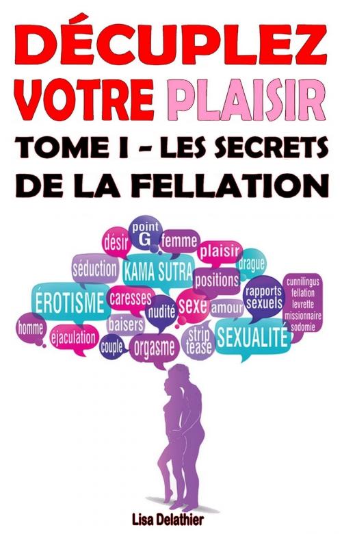 Cover of the book Les secrets de la fellation by Lisa Delathier, Editions Eslaria