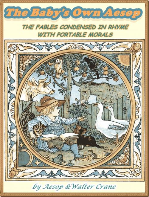 Cover of the book The Babys Own Aesop: 56 Aesop fables for kids by Walter Crane, iSe Classic House