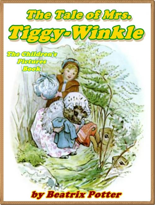 Cover of the book The Tale of Mrs. Tiggy-Winkle by Beatrix Potter, iSe Classic House