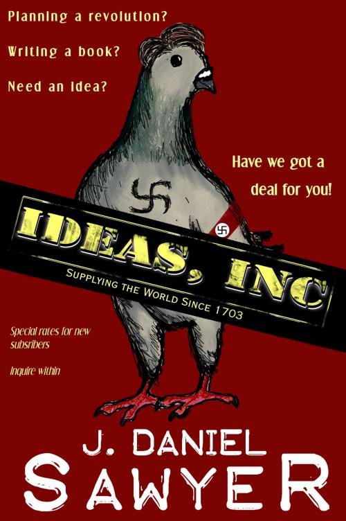 Cover of the book Ideas, Inc. by J. Daniel Sawyer, AWP Books