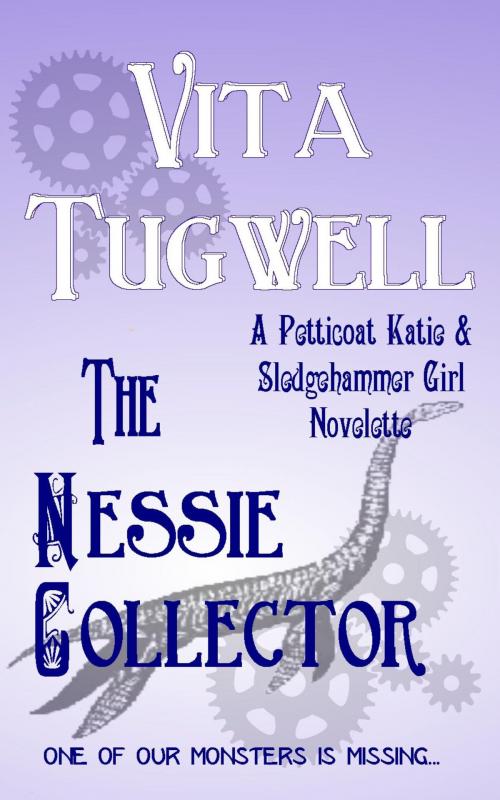 Cover of the book The Nessie Collector by Vita Tugwell, Fire & Hammers