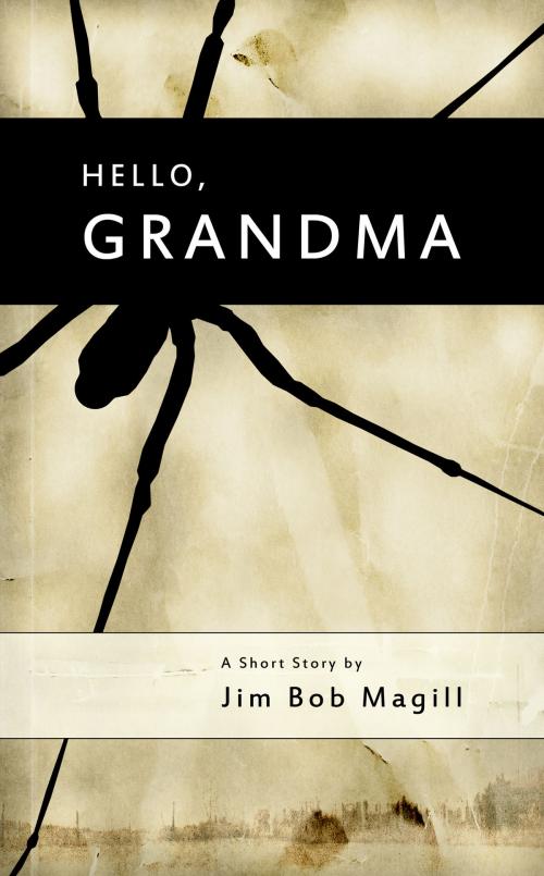Cover of the book Hello, Grandma by Jim Bob Magill, Jim Bob Magill