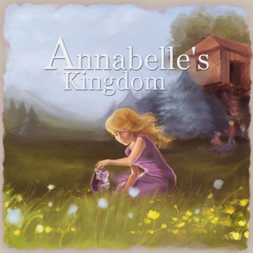 Cover of the book Annabelle's Kingdom by Tara Mitchell, ASJ Publishing