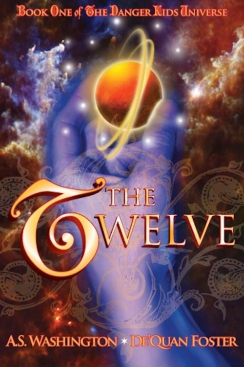 Cover of the book The Twelve by A.S. Washington, De'Quan Foster, Brickhouse Publishing