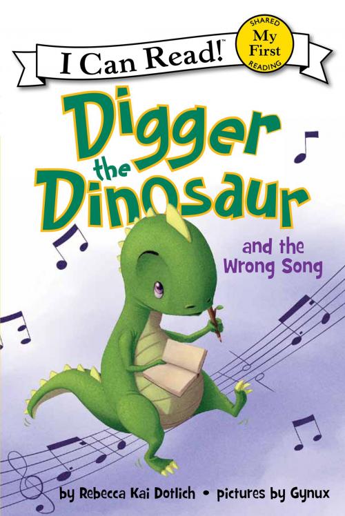 Cover of the book Digger the Dinosaur and the Wrong Song by Rebecca Dotlich, HarperCollins