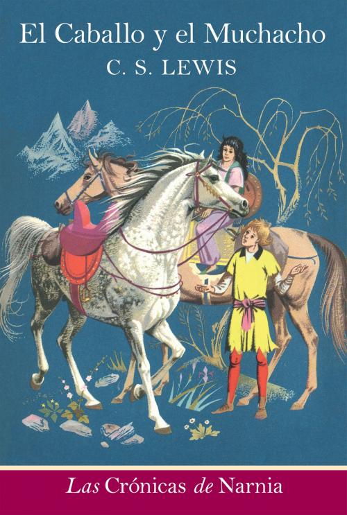Cover of the book El caballo y el muchacho by C. S. Lewis, HarperCollins Espanol