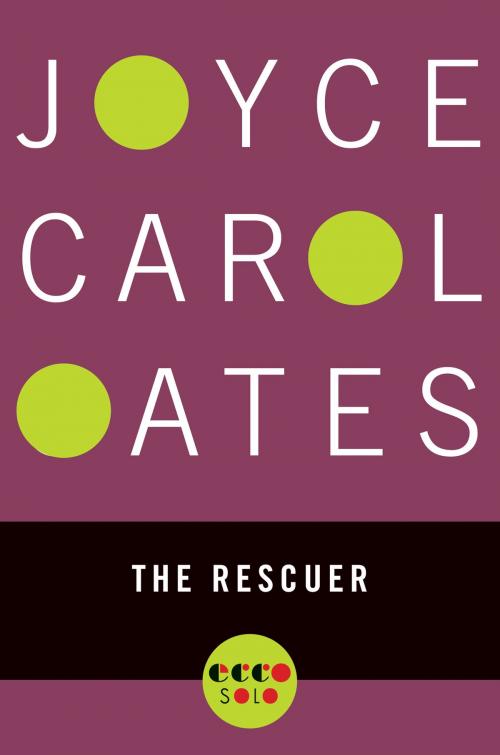 Cover of the book The Rescuer by Joyce Carol Oates, Ecco