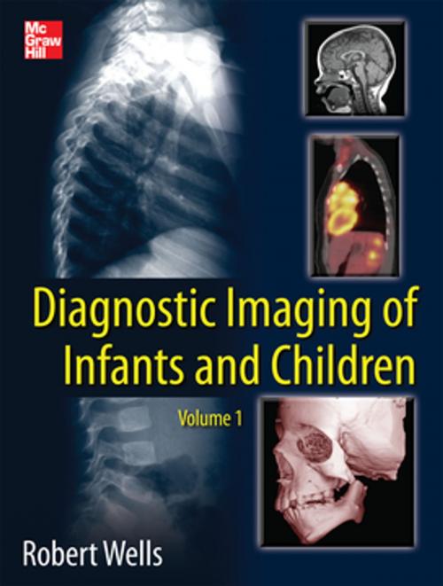 Cover of the book Diagnostic Imaging of Infants and Children by Robert G. Wells, McGraw-Hill Education