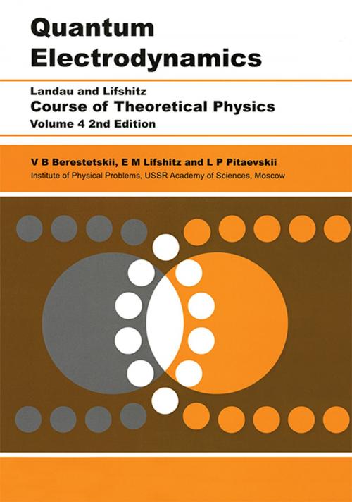 Cover of the book Quantum Electrodynamics by V B Berestetskii, L. P. Pitaevskii, E.M. Lifshitz, Elsevier Science