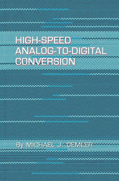 Cover of the book High-Speed Analog-to-Digital Conversion by Michael J. Demler, Elsevier Science