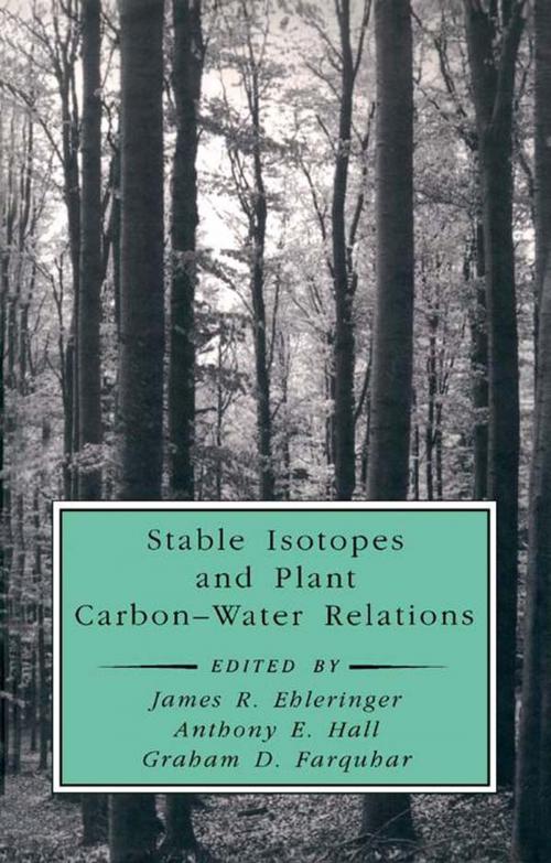 Cover of the book Stable Isotopes and Plant Carbon-Water Relations by Bernard Saugier, James R. Ehleringer, Anthony E. Hall, Graham D. Farquhar, Elsevier Science