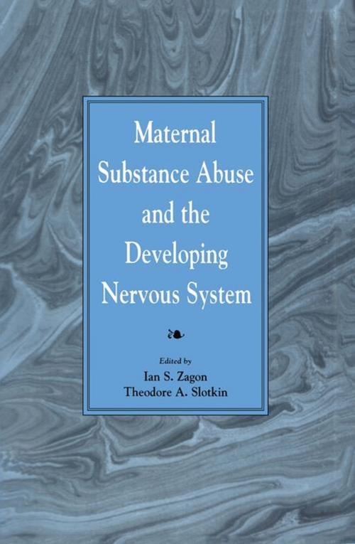 Cover of the book Maternal Substance Abuse and the Developing Nervous System by , Elsevier Science