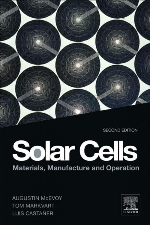 Cover of the book Solar Cells by Augustin McEvoy, L. Castaner, Tom Markvart, Elsevier Science
