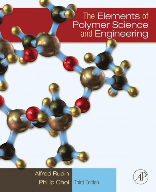 Cover of the book The Elements of Polymer Science and Engineering by Alfred Rudin, Phillip Choi, Ph.D., P.Eng, Elsevier Science