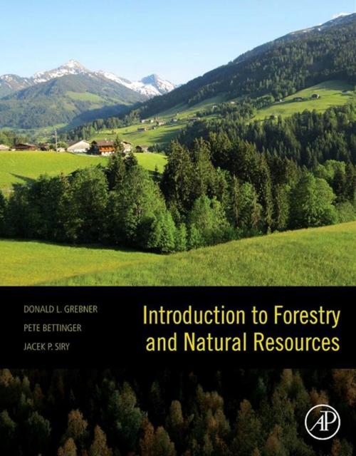 Cover of the book Introduction to Forestry and Natural Resources by Donald L. Grebner, Jacek P. Siry, Pete Bettinger, Elsevier Science