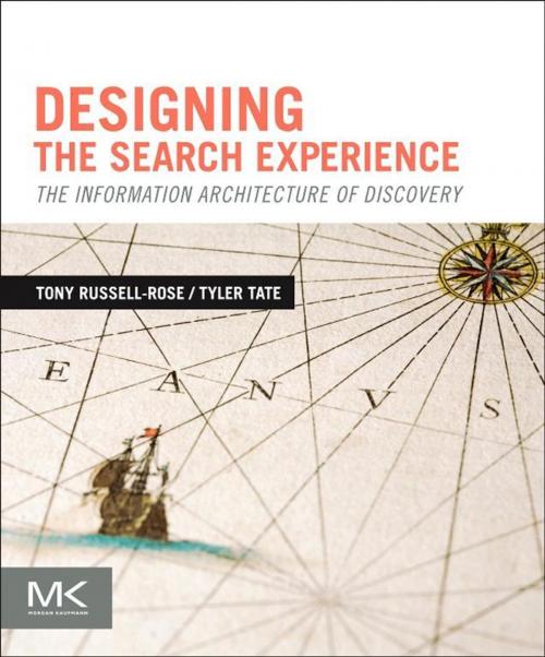 Cover of the book Designing the Search Experience by Tony Russell-Rose, Tyler Tate, Elsevier Science