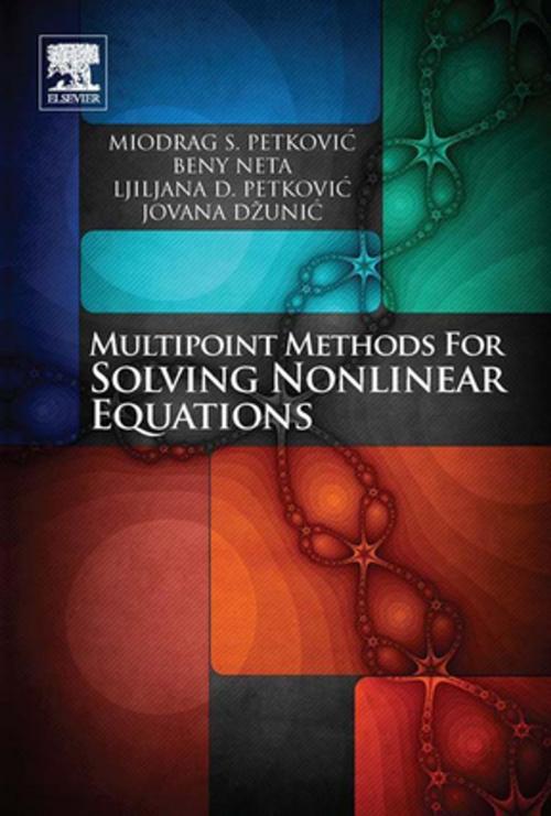 Cover of the book Multipoint Methods for Solving Nonlinear Equations by Miodrag Petkovic, Beny Neta, Ljiljana Petkovic, Jovana Dzunic, Elsevier Science