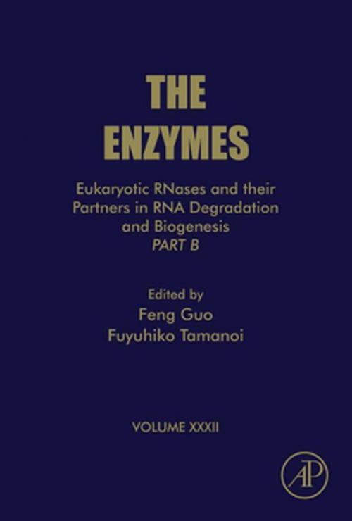 Cover of the book Eukaryotic RNases and their Partners in RNA Degradation and Biogenesis by Fuyuhiko Tamanoi, Feng Guo, Fuyuhiko Tamanoi, Elsevier Science