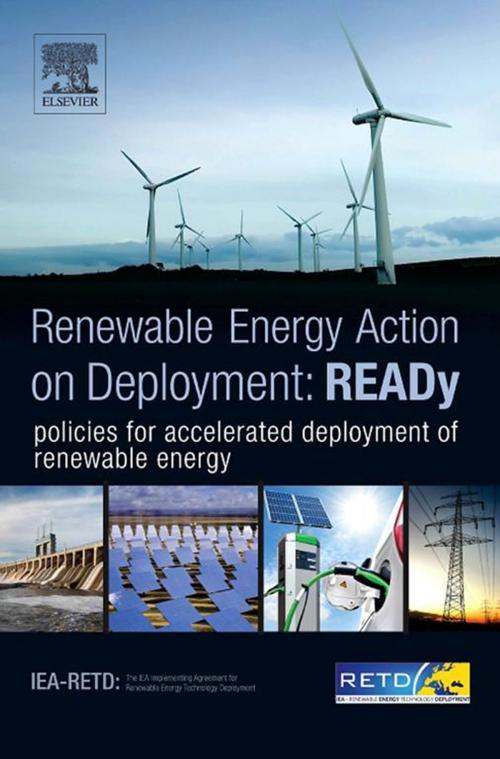 Cover of the book READy: Renewable Energy Action on Deployment by IEA-RETD, Rolf de Vos, Janet Sawin, Elsevier Science