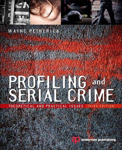 Cover of the book Profiling and Serial Crime by Wayne Petherick, Elsevier Science