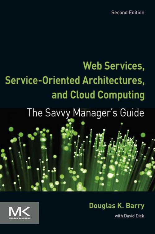 Cover of the book Web Services, Service-Oriented Architectures, and Cloud Computing by Douglas K. Barry, David Dick, Elsevier Science