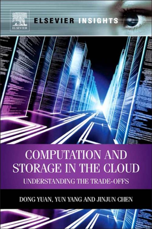 Cover of the book Computation and Storage in the Cloud by Dong Yuan, Yun Yang, Jinjun Chen, Elsevier Science