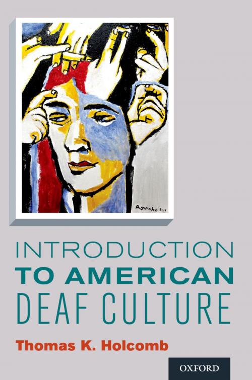 Cover of the book Introduction to American Deaf Culture by Thomas K. Holcomb, Oxford University Press