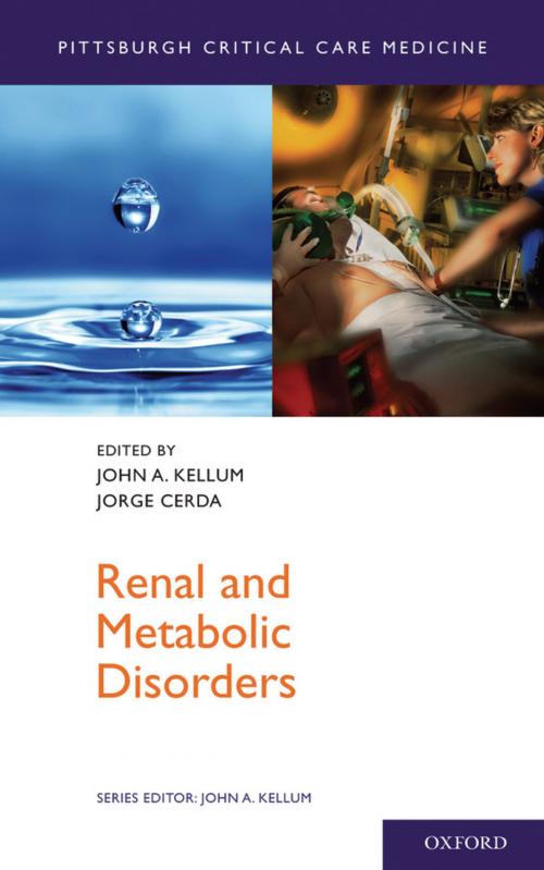 Cover of the book Renal and Metabolic Disorders by John A. Kellum, Jorge Cerda, Oxford University Press