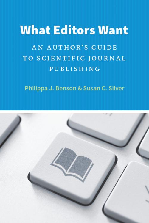 Cover of the book What Editors Want by Philippa J. Benson, Susan C. Silver, University of Chicago Press