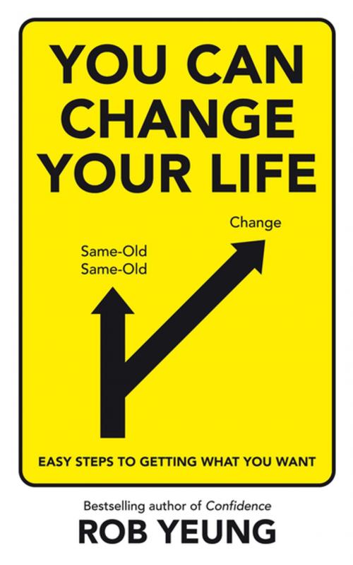 Cover of the book You Can Change Your Life by Rob Yeung, Pan Macmillan