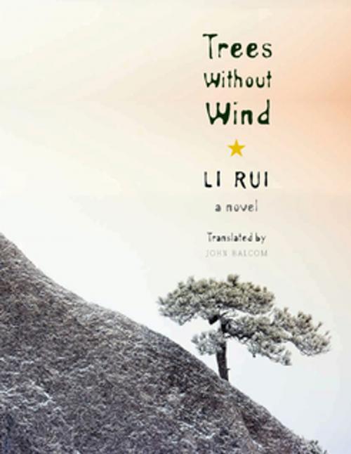 Cover of the book Trees Without Wind by Rui Li, Columbia University Press
