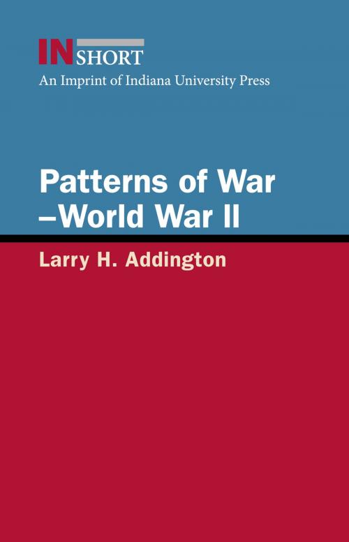 Cover of the book Patterns of War—World War II by Larry H. Addington, Indiana University Press