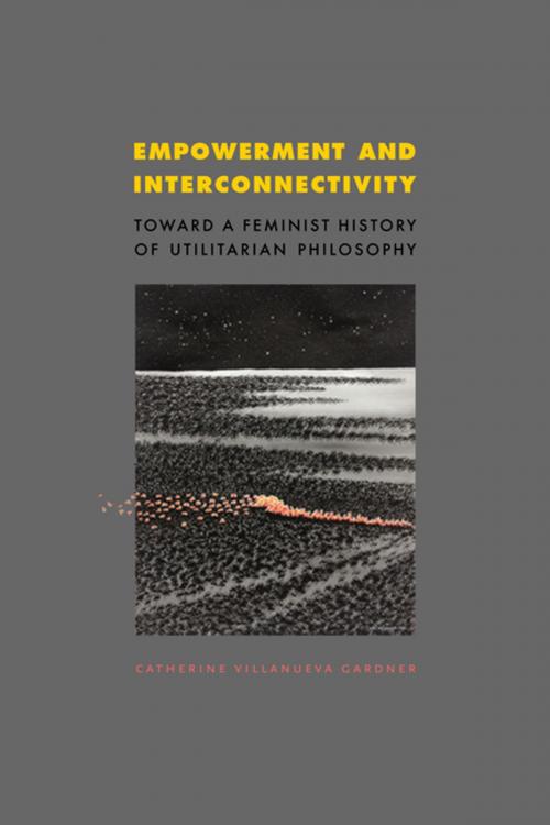 Cover of the book Empowerment and Interconnectivity by Catherine Villanueva Gardner, Penn State University Press