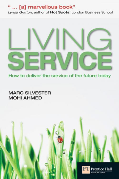 Cover of the book Living Service by Marc Silvester, Mohi Ahmed, Pearson Education Limited