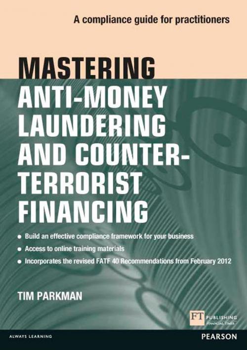 Cover of the book Mastering Anti-Money Laundering and Counter-Terrorist Financing by Tim Parkman, Pearson Education Limited