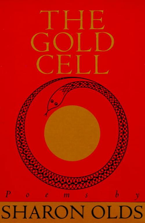 Cover of the book Gold Cell by Sharon Olds, Knopf Doubleday Publishing Group