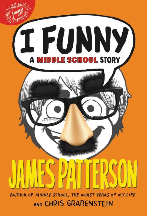Cover of the book I Funny by James Patterson, Chris Grabenstein, Little, Brown and Company