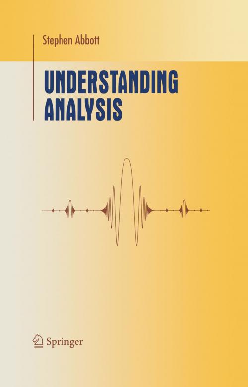 Cover of the book Understanding Analysis by Stephen Abbott, Springer New York