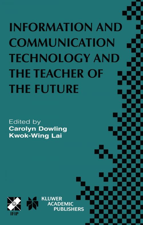 Cover of the book Information and Communication Technology and the Teacher of the Future by , Springer US