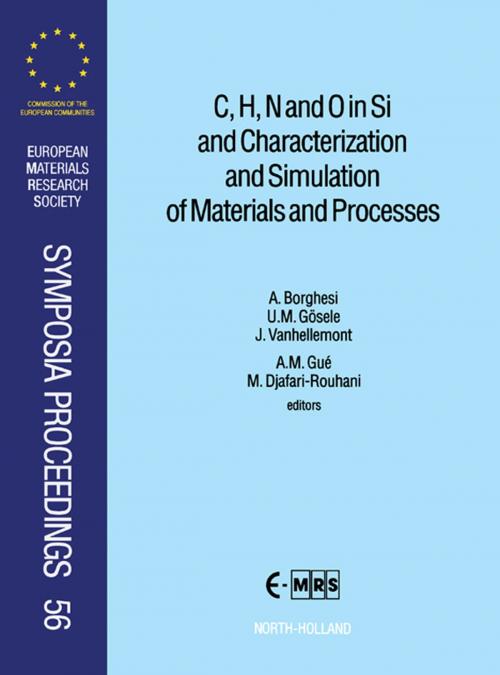 Cover of the book C, H, N and O in Si and Characterization and Simulation of Materials and Processes by , Elsevier Science