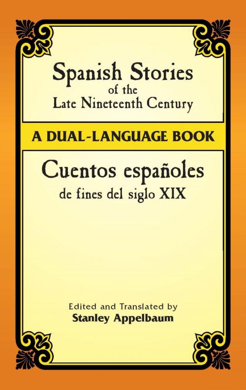 Cover of the book Spanish Stories of the Late Nineteenth Century by Stanley Appelbaum, Dover Publications